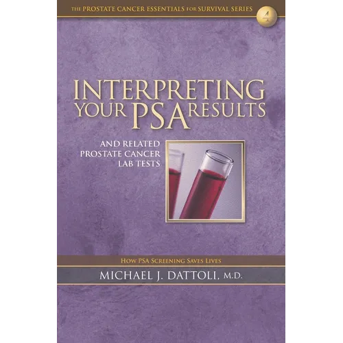 Interpreting Your PSA Results and Related Prostate Cancer Lab Tests