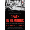 Death in Hamburg: Society and Politics in the Cholera Years