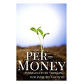 Per-Money: Permaculture Thinking for Indie Biz Growth