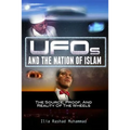 UFOs And The Nation Of Islam: The Source, Proof, And Reality Of The Wheels