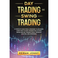 Day Trading and Swing Trading: A complete guide from a beginner to advanced. Learn how to make trading for a living. Swing and day trading tools, tec