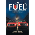 Fuel: What It Takes to Survive as an Entrepreneur