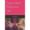 Extended Massive Life: : A True Love Story and More