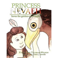 Princess Nevaeh: Saves the Golden-Eyed-Eagle