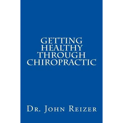 Getting Healthy Through Chiropractic
