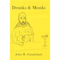 Drunks & Monks