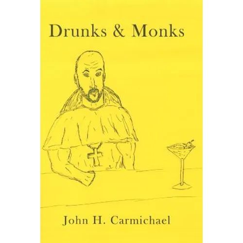 Drunks & Monks