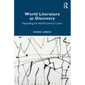 World Literature as Discovery: Expanding the World Literary Canon