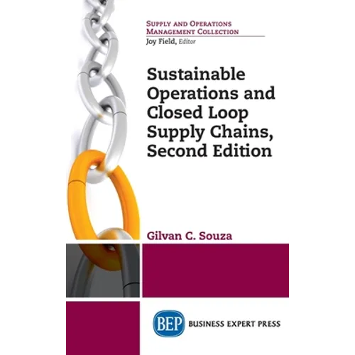Sustainable Operations and Closed Loop Supply Chains, Second Edition