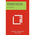 Democracy and the Economic Challenge: Five Lectures