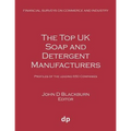 The Top UK Soap and Detergent Manufacturers: Profiles of the leading 650 companies