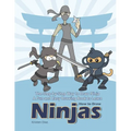The Step-by-Step Way to Draw Ninja: A Fun and Easy Drawing Book to Learn How to Draw Ninjas