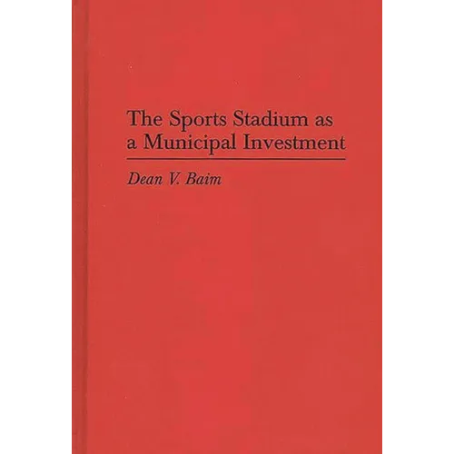 The Sports Stadium as a Municipal Investment