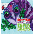 Martha Dreams of Dinosaurs