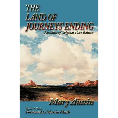 The Land of Journeys' Ending: Facsimile of Original 1924 Edition