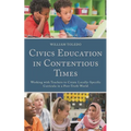 Civics Education in Contentious Times: Working with Teachers to Create Locally-Specific Curricula in a Post-Truth World