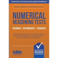 Numerical Reasoning Tests: Sample Beginner, Intermediate and Advanced Numerical Reasoning Detailed Test Questions and Answers (Testing Series)