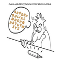 Calligraphy Book for Beginners: Calligraphy & Hand Lettering for Beginners workbook with practicing lined, dot guid pages for beginners