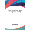 Baron Trump's Marvelous Underground Journey