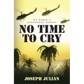 No Time To Cry: We weren't considered heroes