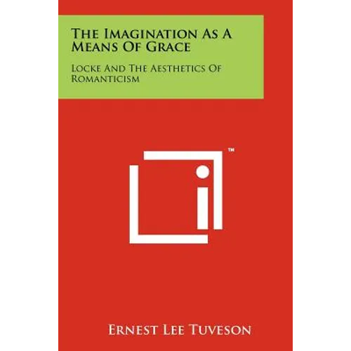The Imagination As A Means Of Grace: Locke And The Aesthetics Of Romanticism