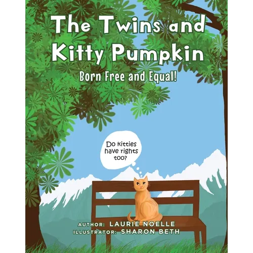 The Twins and Kitty Pumpkin: Born Free and Equal!