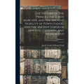 The History of the Princes, the Lords Marcher, and the Ancient Nobility of Powys Fadog, and the Ancient Lords of Arwystli, Cedewen, and Meirionydd; Vo