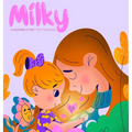 Milky: A Weaning Story for Toddlers