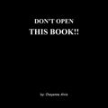 Don't Open This Book!!