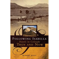 Following Isabella: Travels in Colorado Then and Now