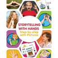 Storytelling with Hands. Step-by-step with Pictures