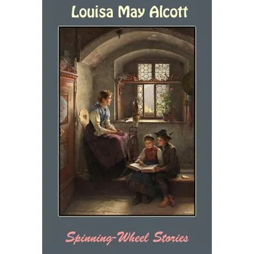 Spinning-Wheel Stories