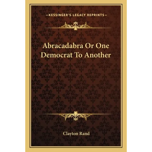Abracadabra Or One Democrat To Another