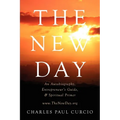 The New Day: An Autobiography, Entrepreneur's Guide, & Spiritual Primer