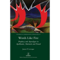 Words Like Fire: Prophecy and Apocalypse in Apollinaire, Marinetti and Pound