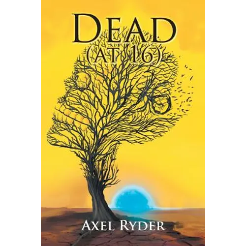 Dead (At 16)