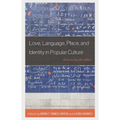 Love, Language, Place, and Identity in Popular Culture: Romancing the Other