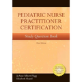 Pediatric Nurse Practitioner Certification Study Question Book