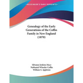 Genealogy of the Early Generations of the Coffin Family in New England (1870)