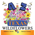 The A to Z of Texas Wildflowers