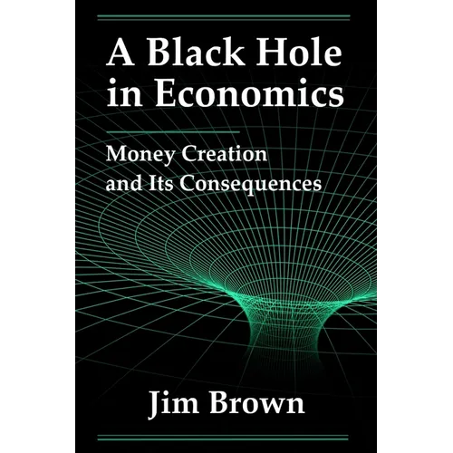 A Black Hole In Economics: Money Creation And Its Consequences