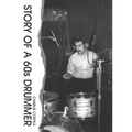 Story Of A 60s Drummer