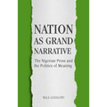 Nation as Grand Narrative: The Nigerian Press and the Politics of Meaning