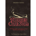 America's Cigar Story: The History, Politics, and Legacy of Cigars from 1762 to the Modern Era
