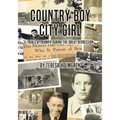 Country Boy, City Girl: Trials and Triumphs During the Great Depression