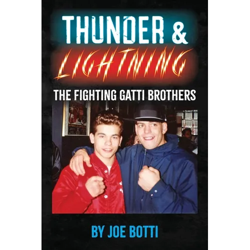 Thunder & Lightning: The Fighting Gatti Brothers