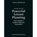 Powerful Lesson Planning: Every Teacher's Guide to Effective Instruction
