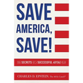 Save America, Save!: The Secrets of a Successful 401(k) Plan