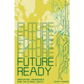 Future Ready: Innovation, Abundance And The Global South