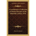 A Leechbook or Collection of Medical Recipes of the Fifteenth Century 1934